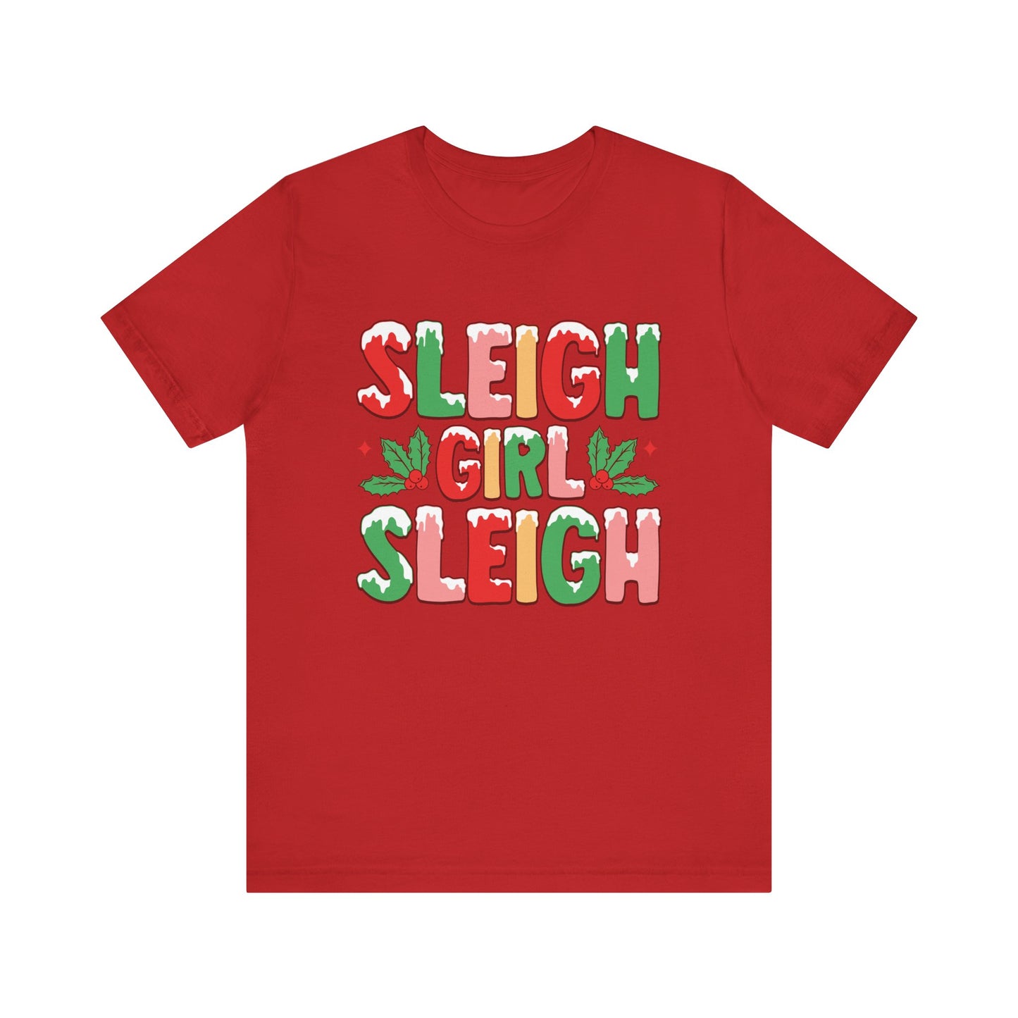 Sleigh girl Sleigh T Shirt