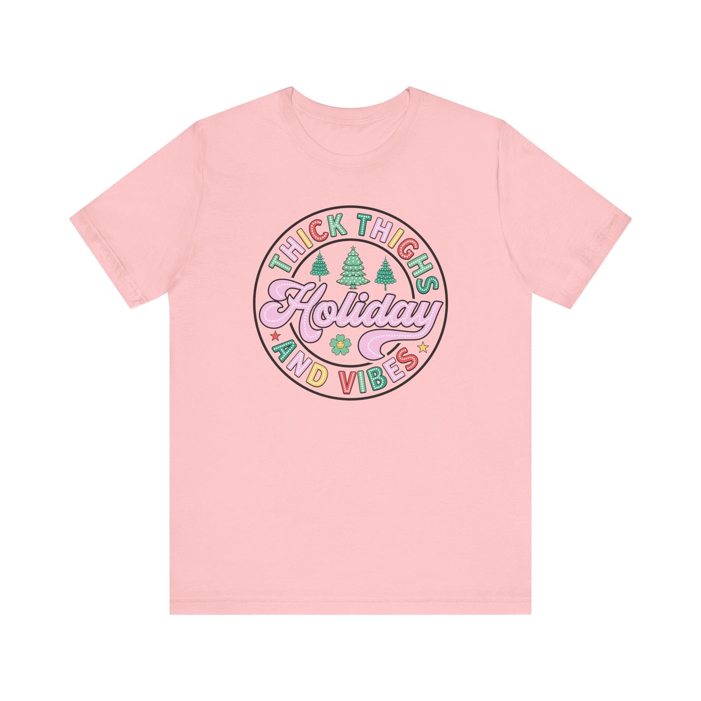 Thick Thighs and holiday vibes T Shirt