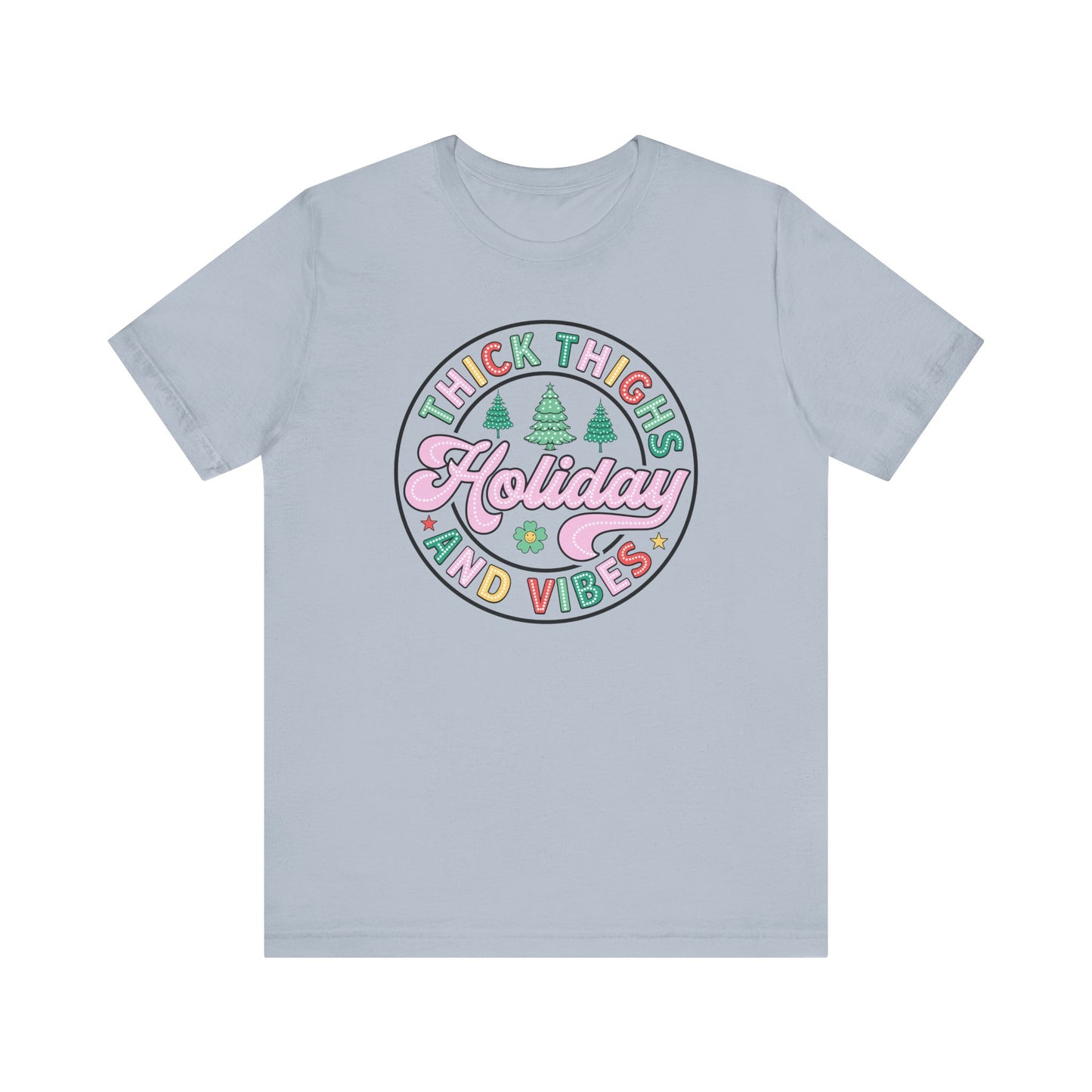 Thick Thighs and holiday vibes T Shirt