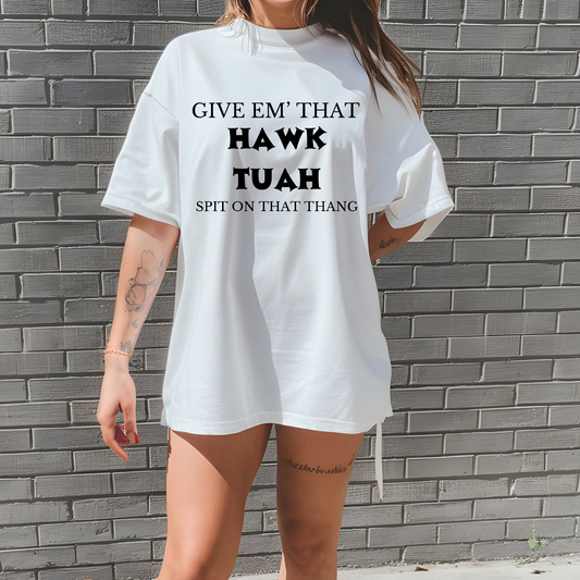 Hawk Tuah Graphic T Shirt