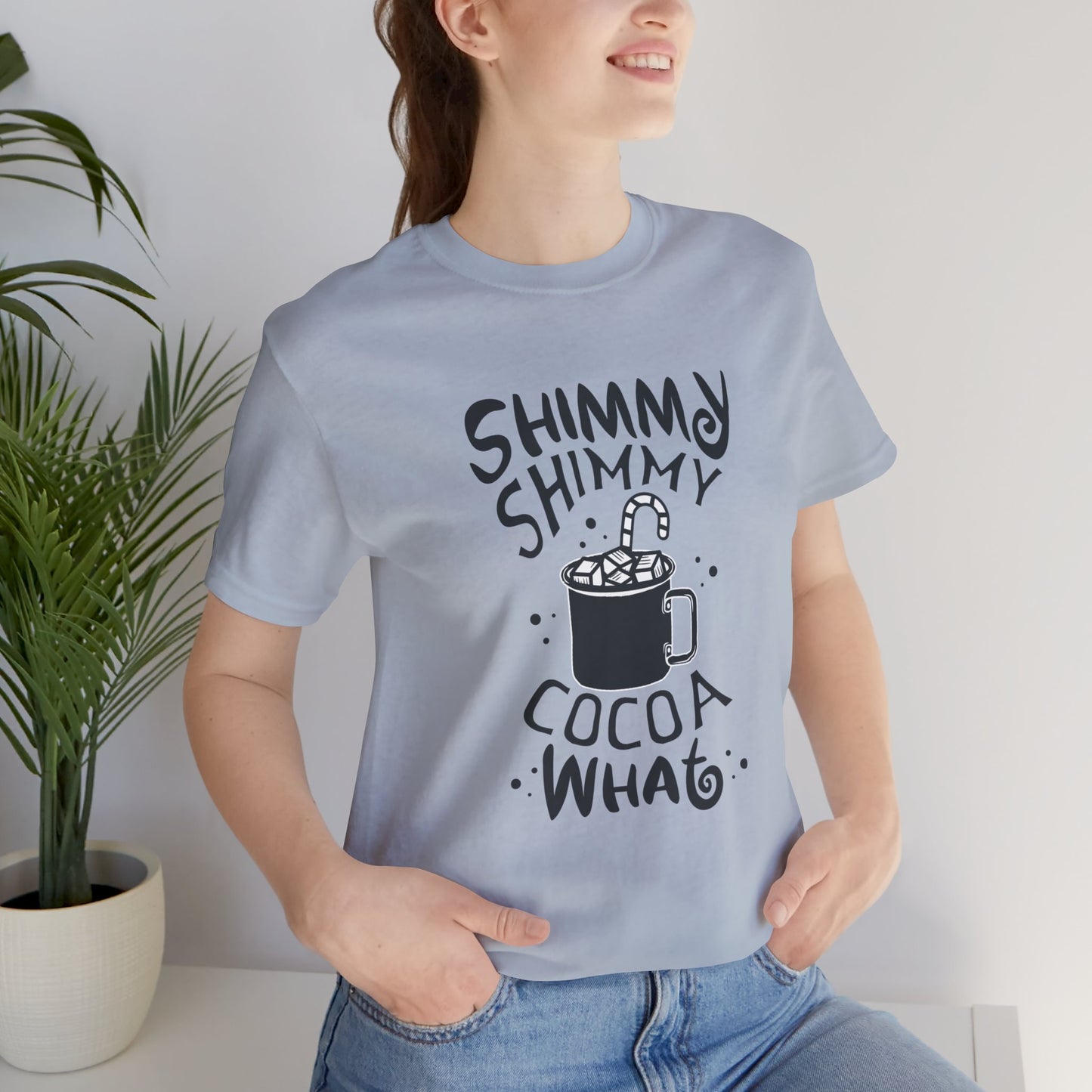 Shimmy Shimmy Cocoa What T Shirt