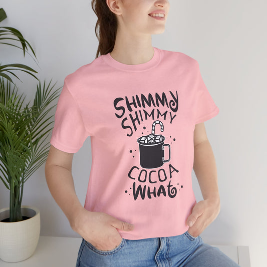 Shimmy Shimmy Cocoa What T Shirt
