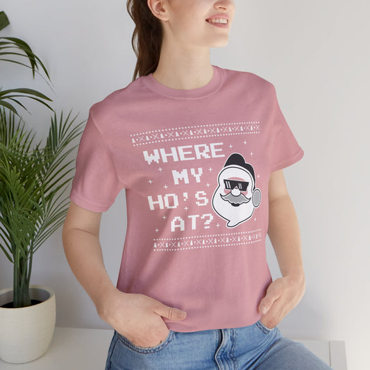 Where My Hos At T Shirt