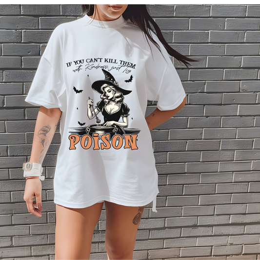 Try Poison T Shirt