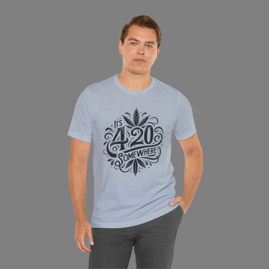 It's 420 Somewhere T Shirt