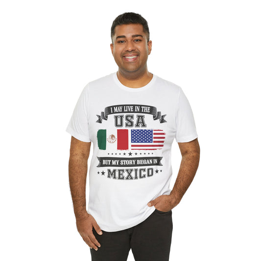 My Story Began In Mexico T Shirt