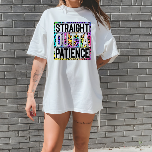Straight outta Patience T Shirt