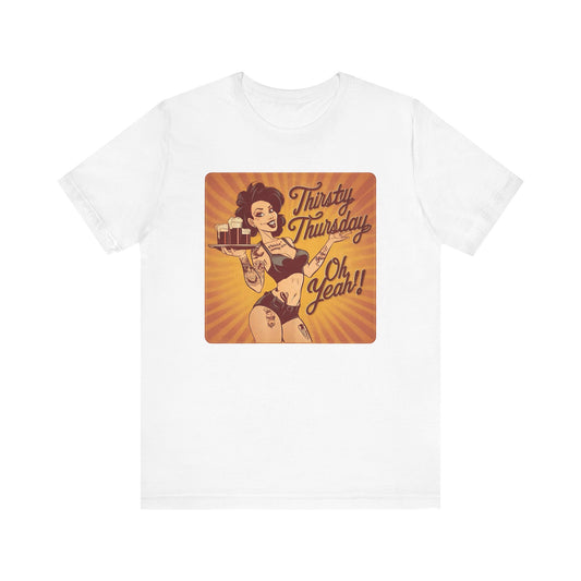 Thirsty Thursday T-shirt