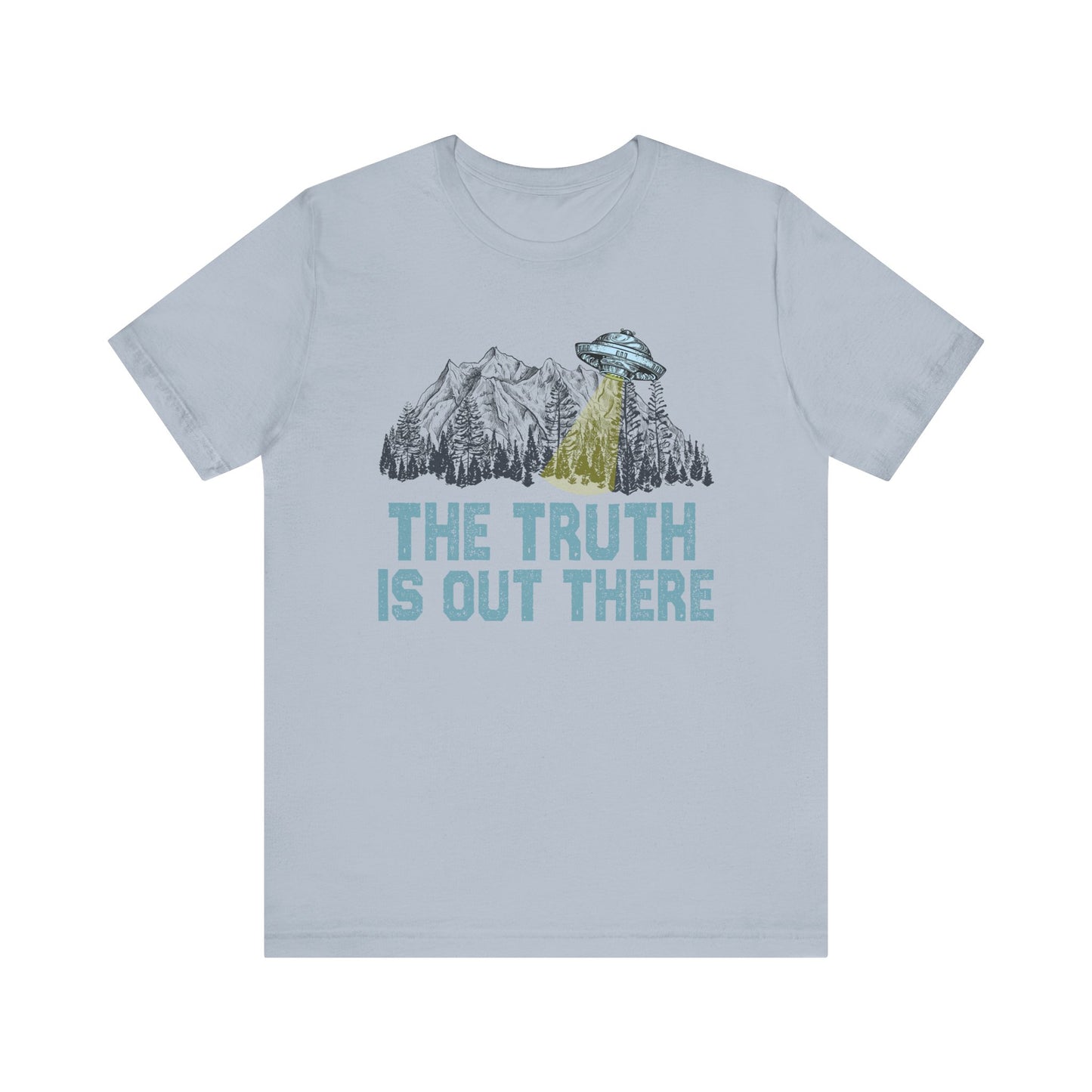 The Truth Is out There T Shirt