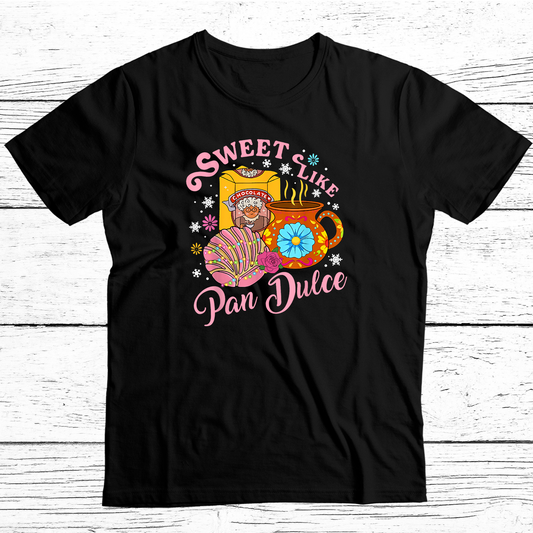 Sweet Like Pan Dulce Holiday T Shirt