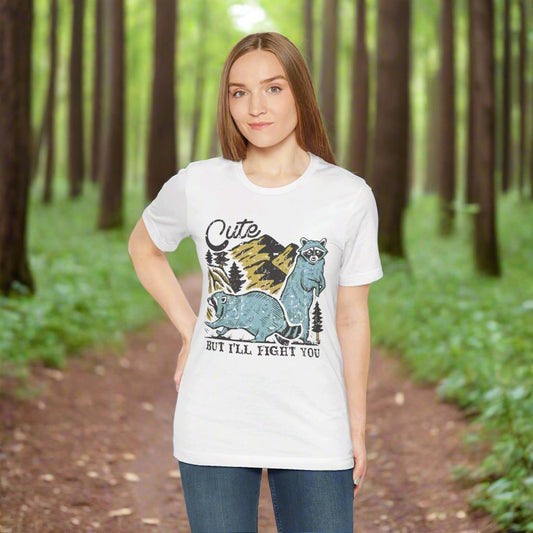 Cute But I'll Fight You T Shirt