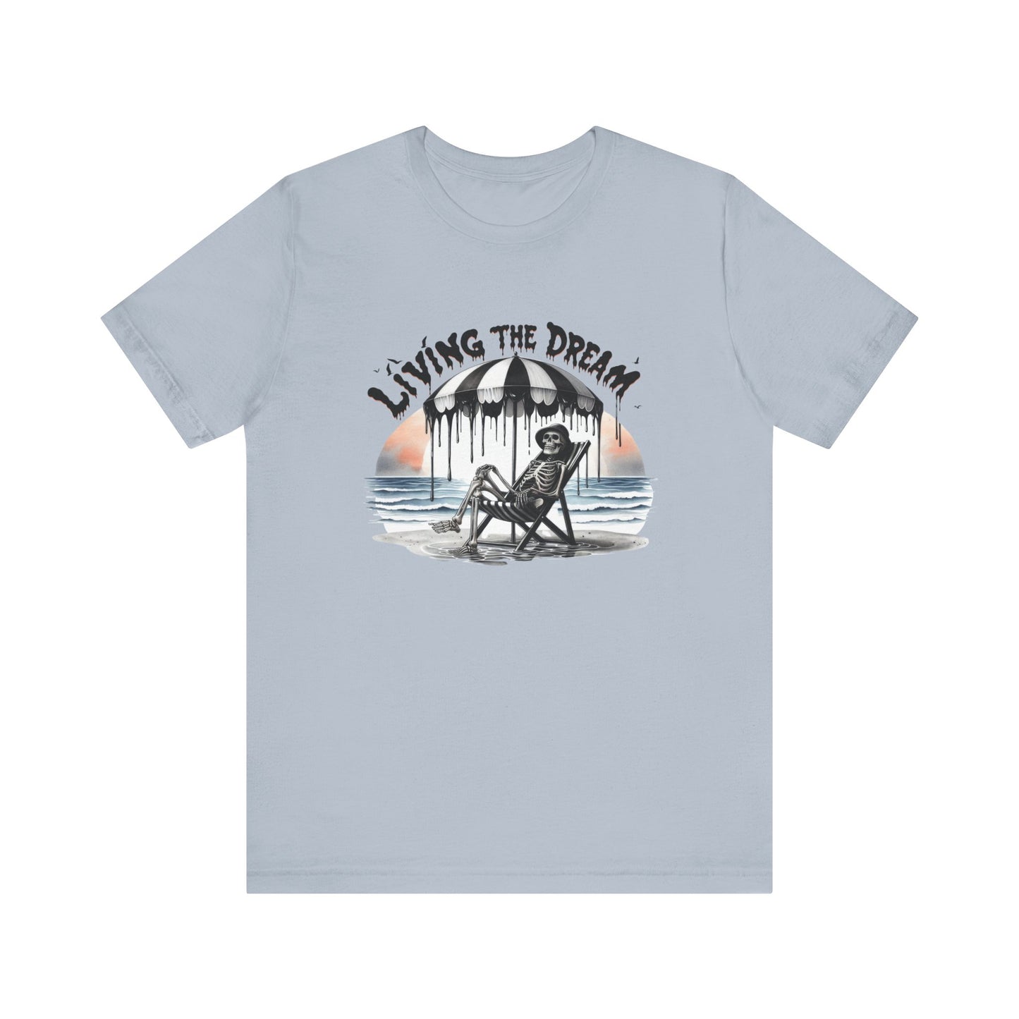 Living the Dream T Shirt