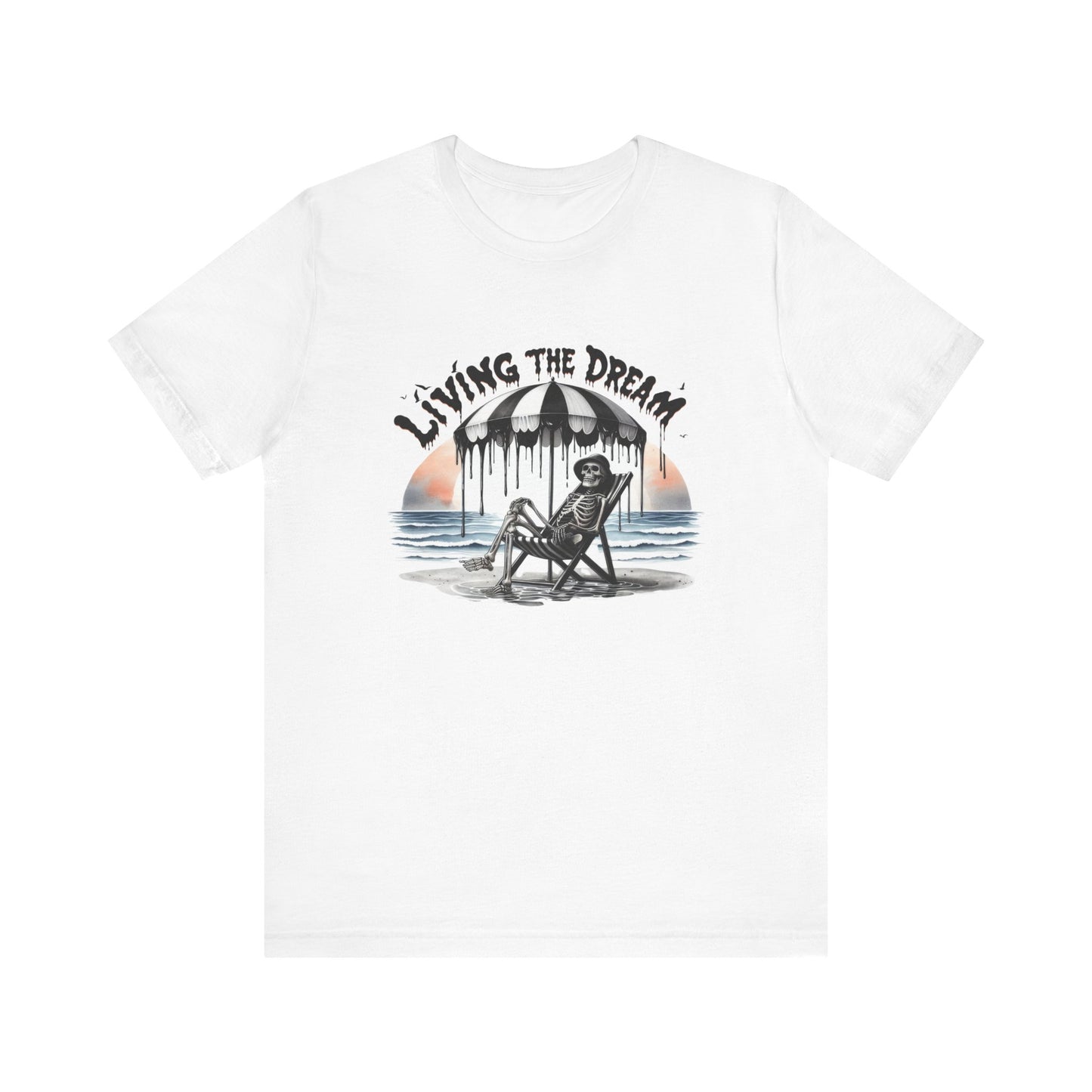 Living the Dream T Shirt