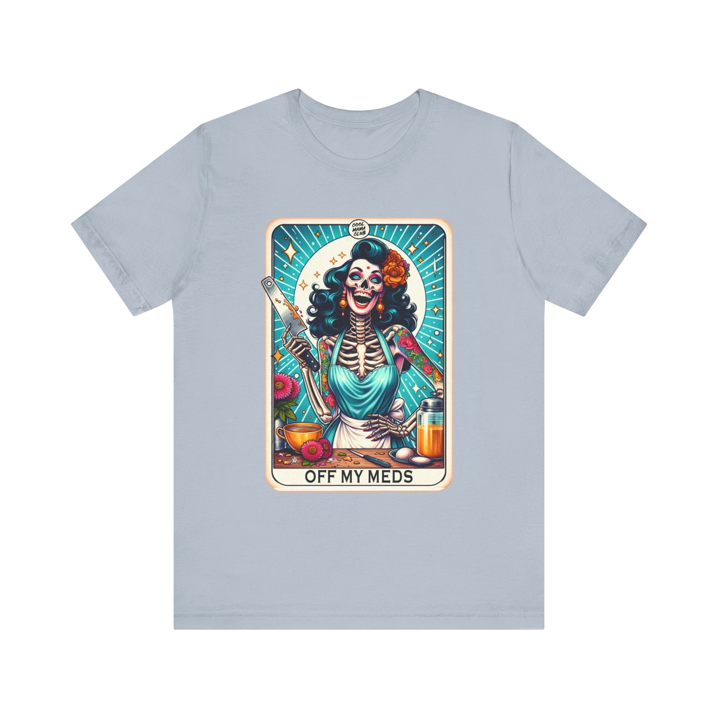 Off My Meds T shirt