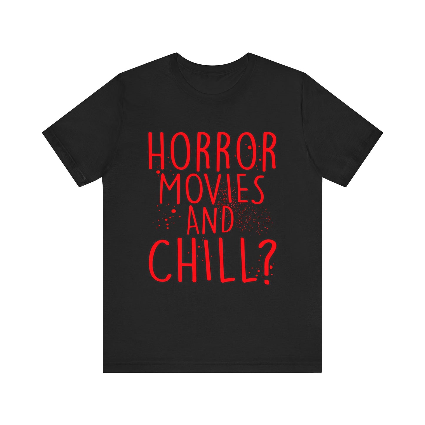 Horror Movies and Chill Halloween T Shirt