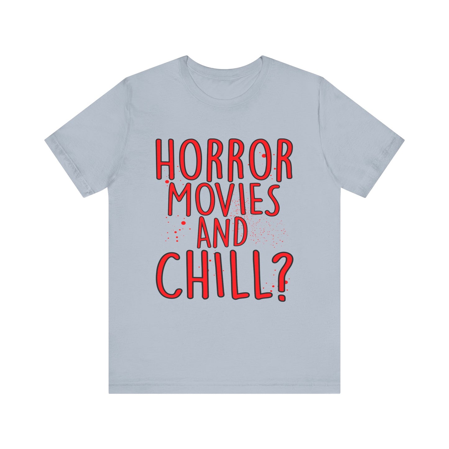 Horror Movies and Chill Halloween T Shirt