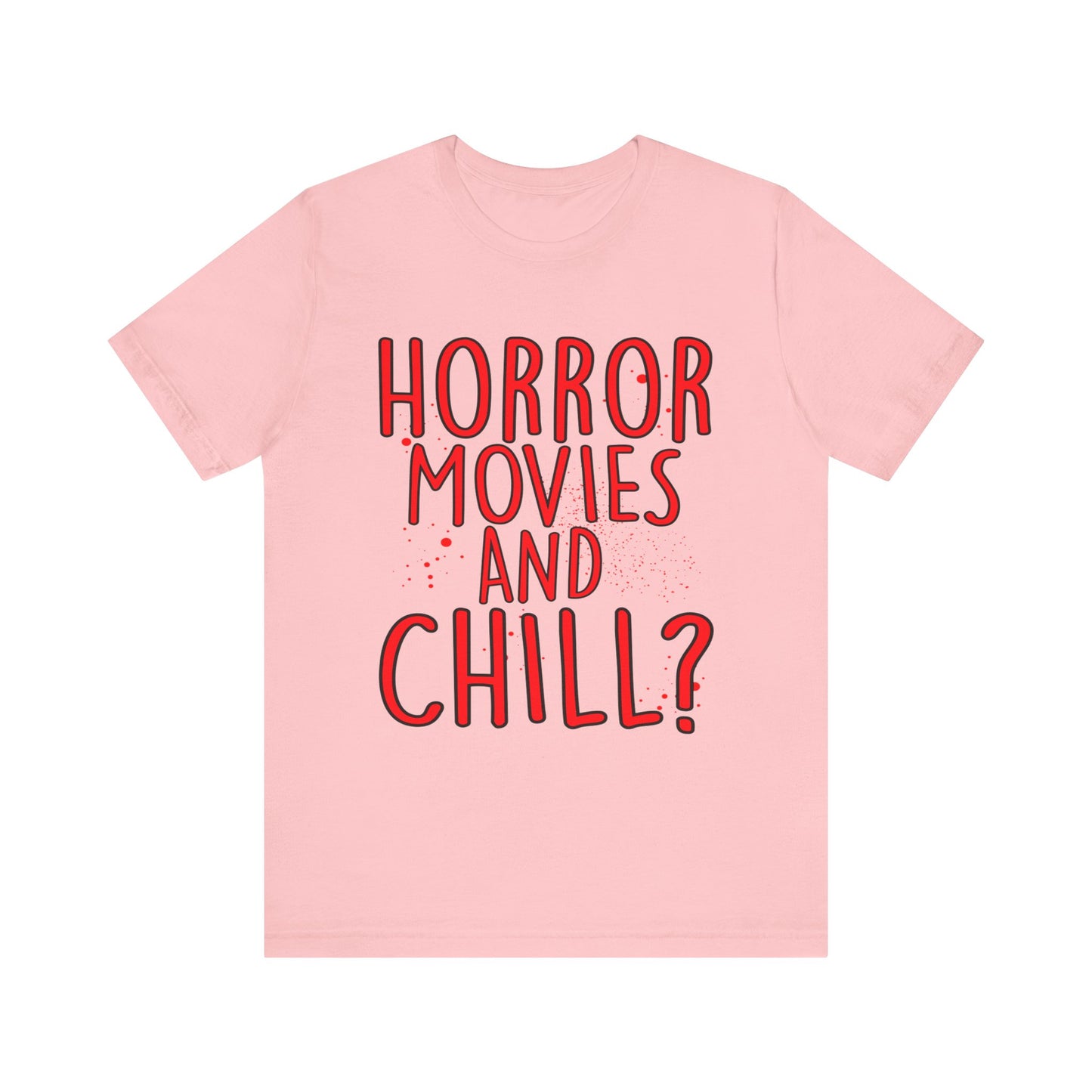 Horror Movies and Chill Halloween T Shirt
