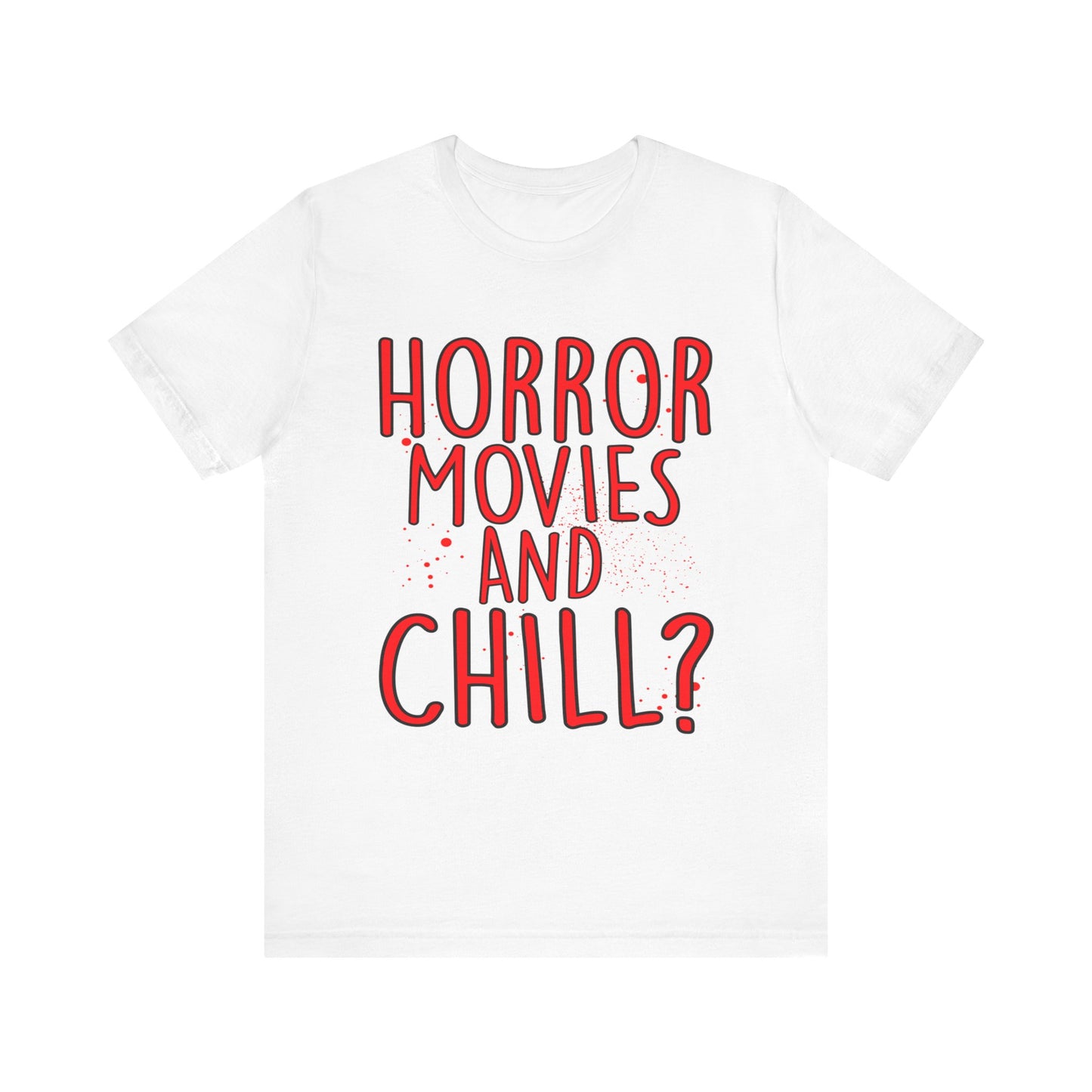 Horror Movies and Chill Halloween T Shirt