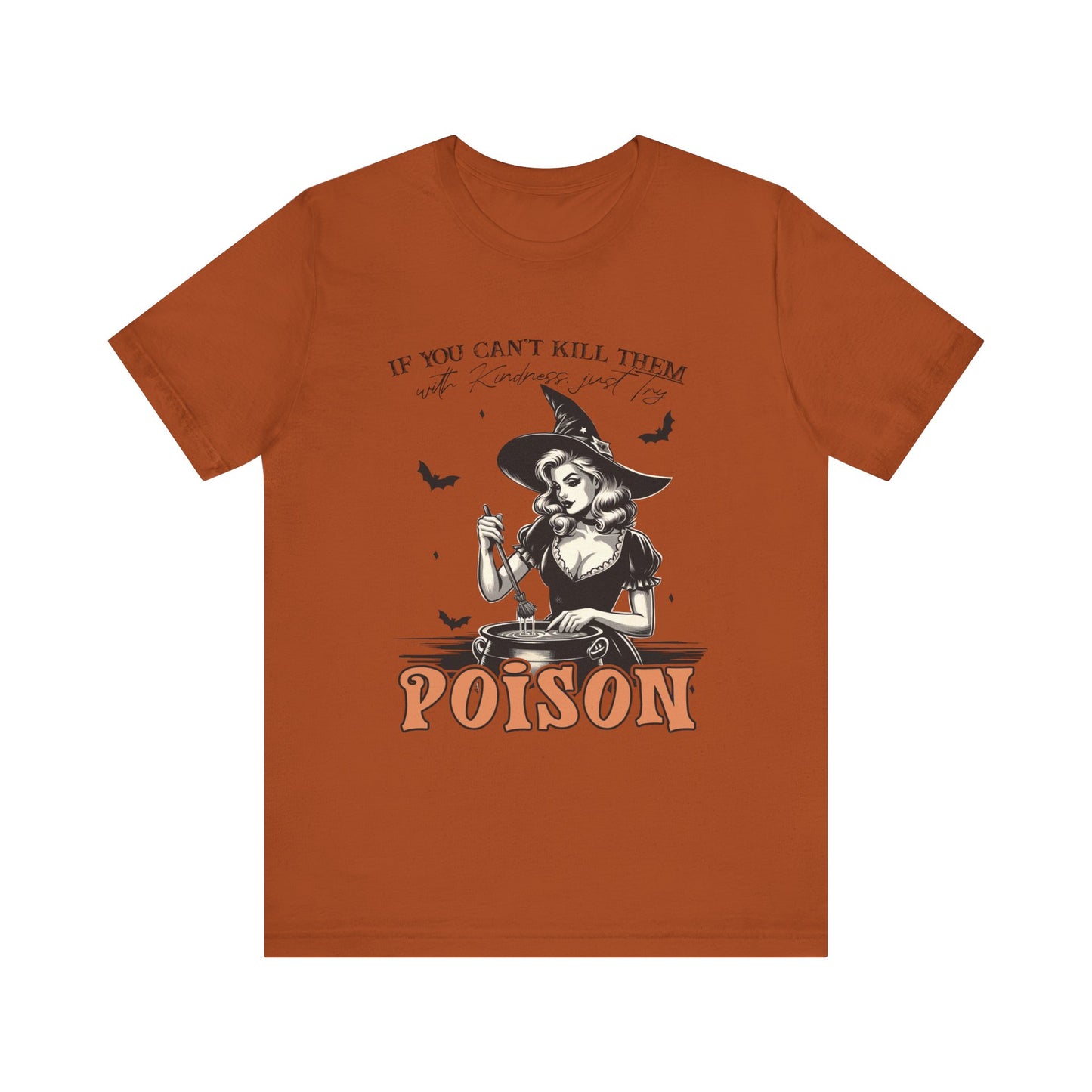 Try Poison T Shirt