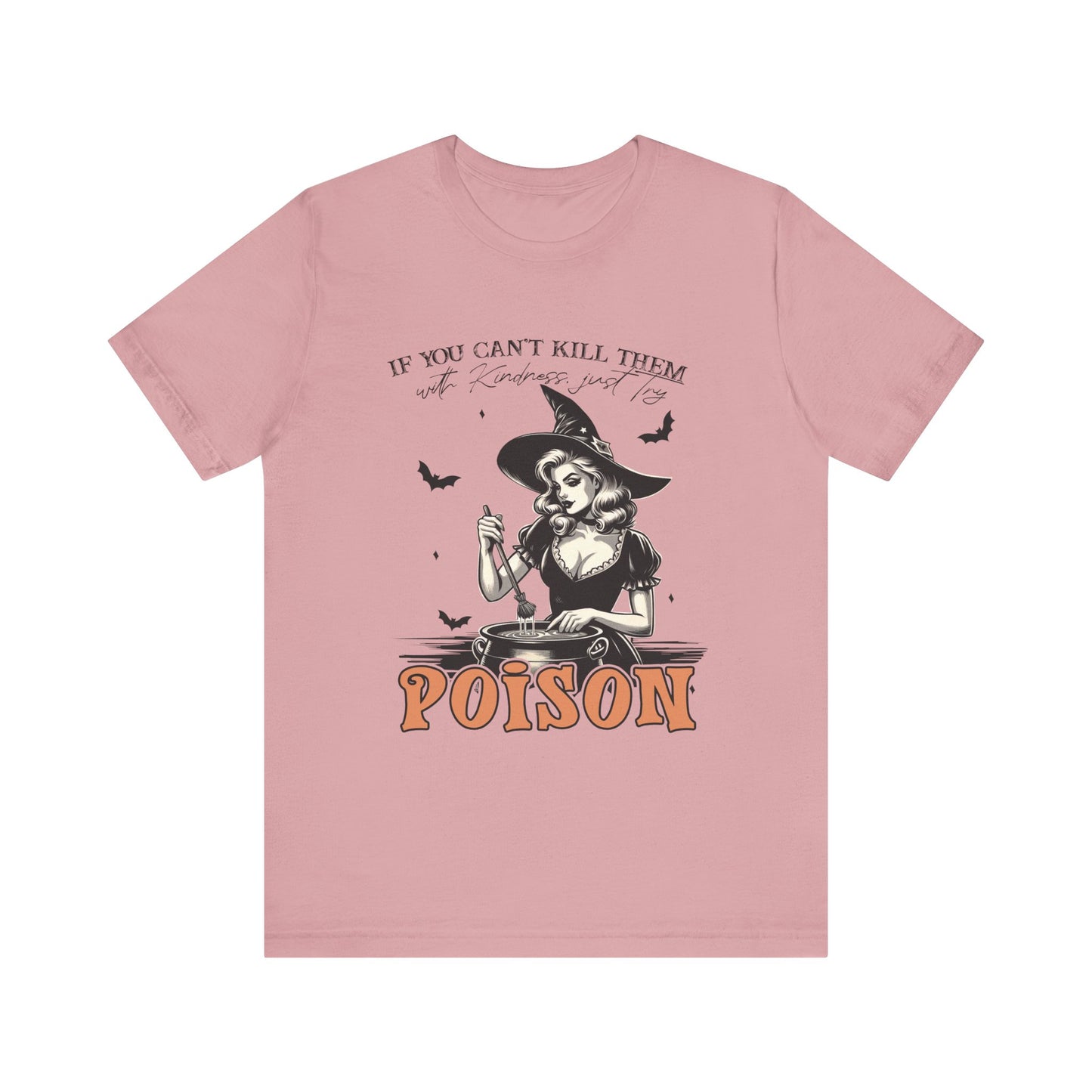 Try Poison T Shirt
