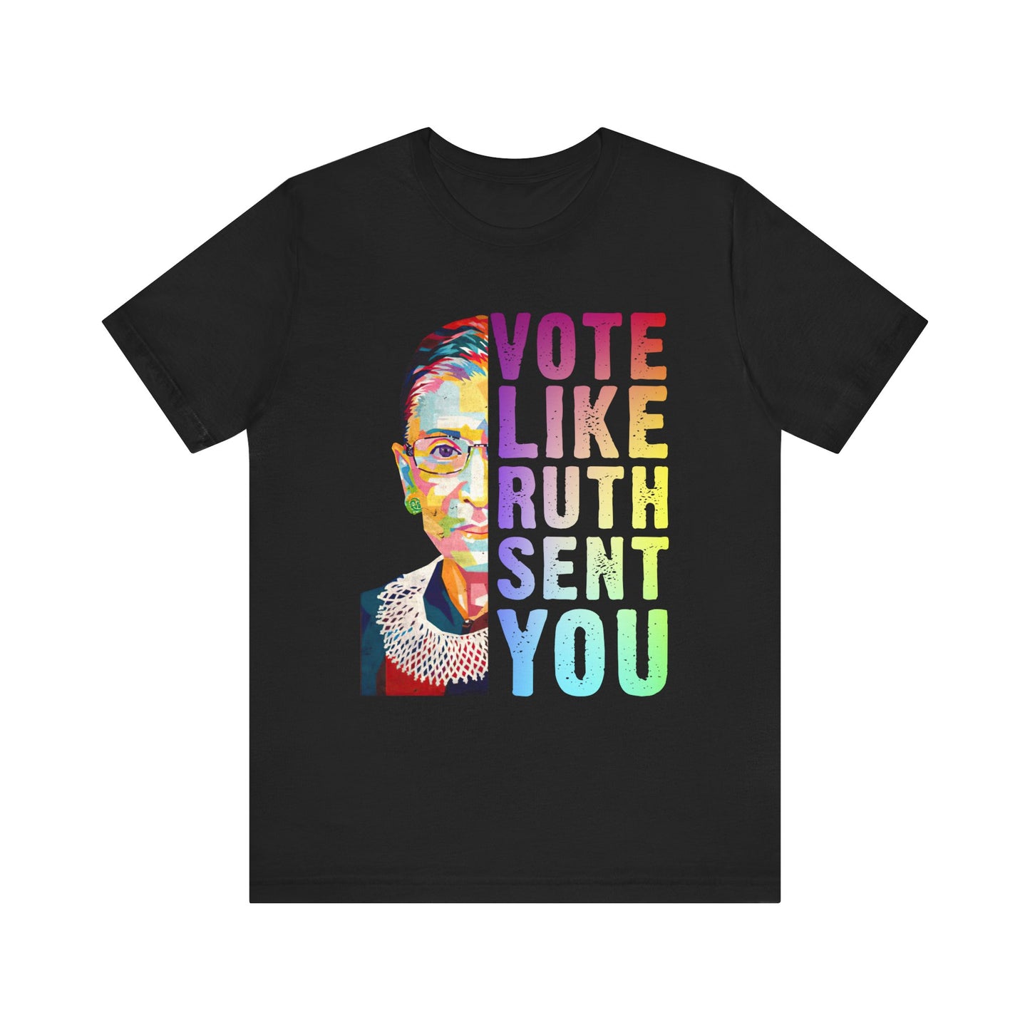 Vote like Ruth sent you t Shirt