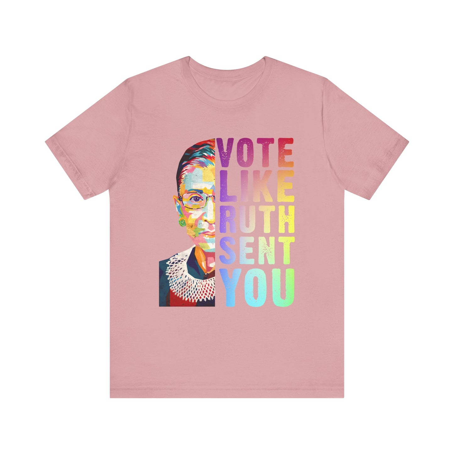 Vote like Ruth sent you t Shirt