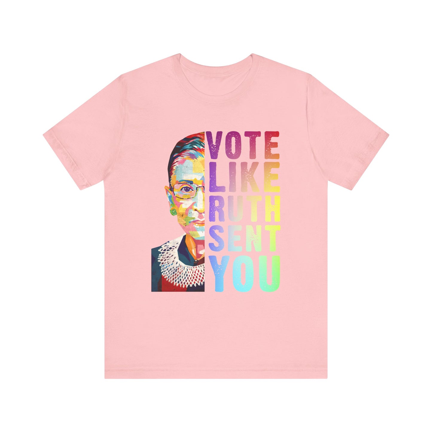 Vote like Ruth sent you t Shirt