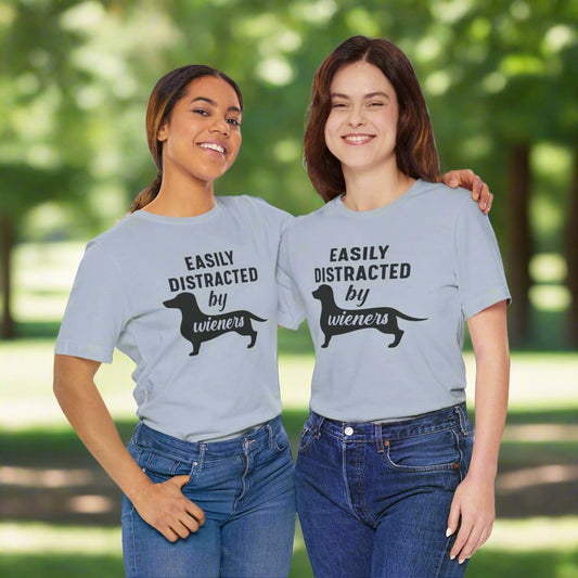 Distracted by Wiener's  T Shirt