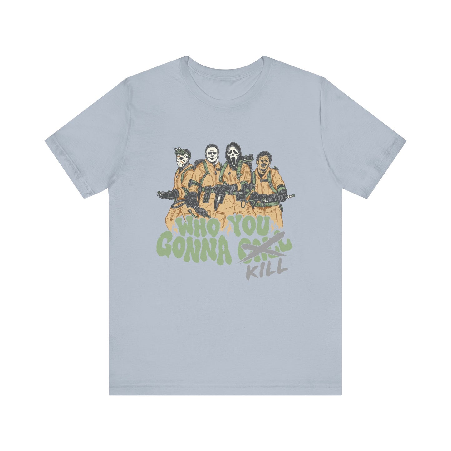 Who you gonna kill T Shirt