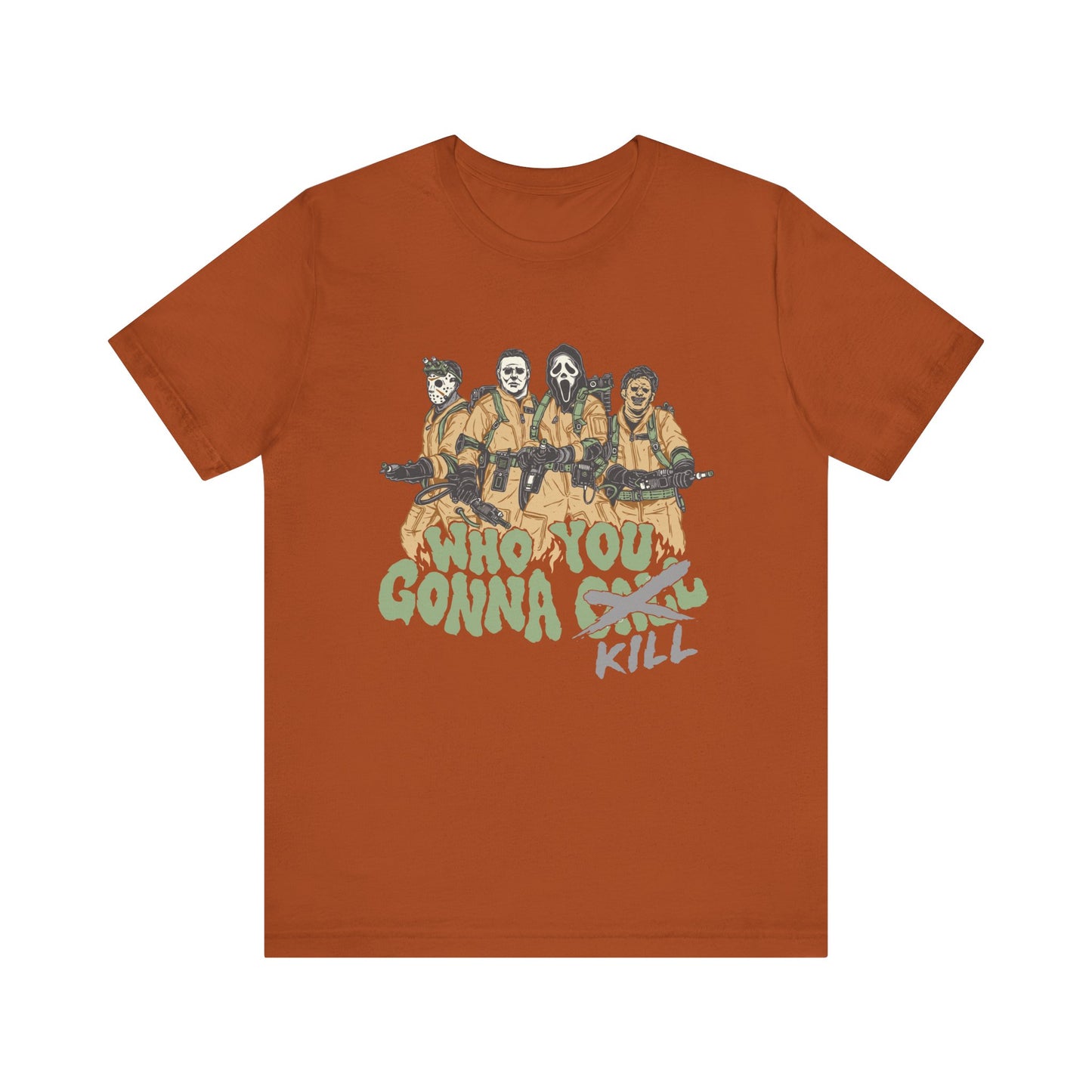 Who you gonna kill T Shirt